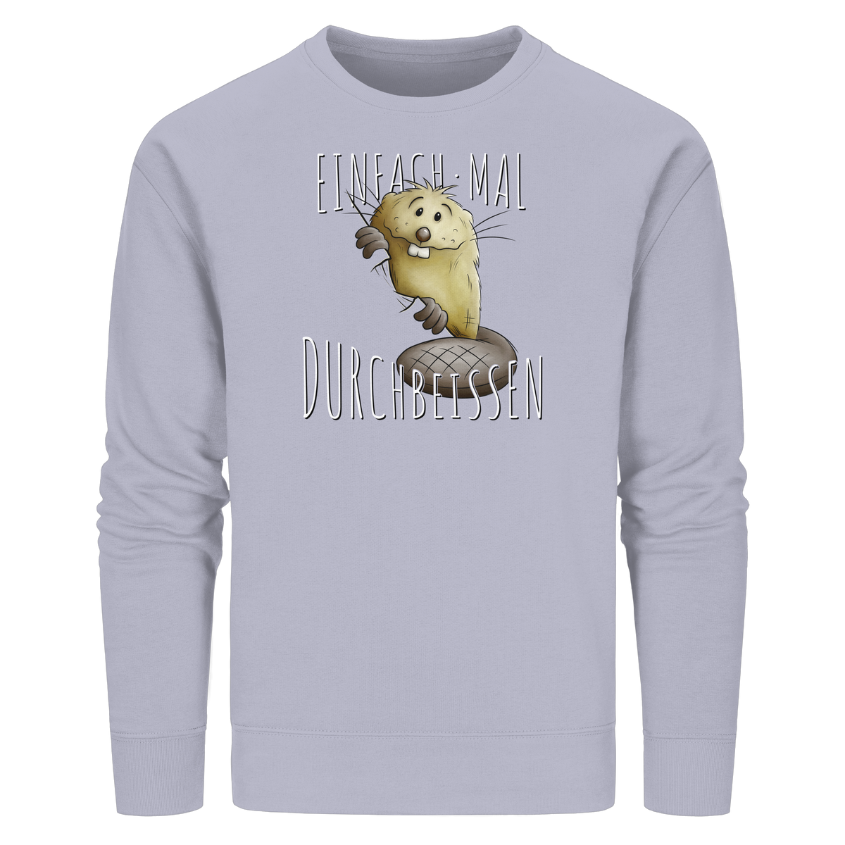 Einfach mal Durchbeissen Biber - Organic Basic Unisex Sweatshirt