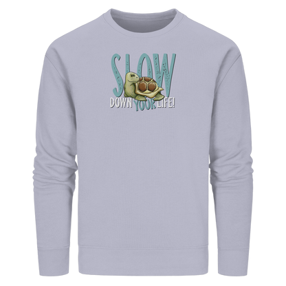 Slow Down Your Life Schildkröte - Organic Basic Unisex Sweatshirt