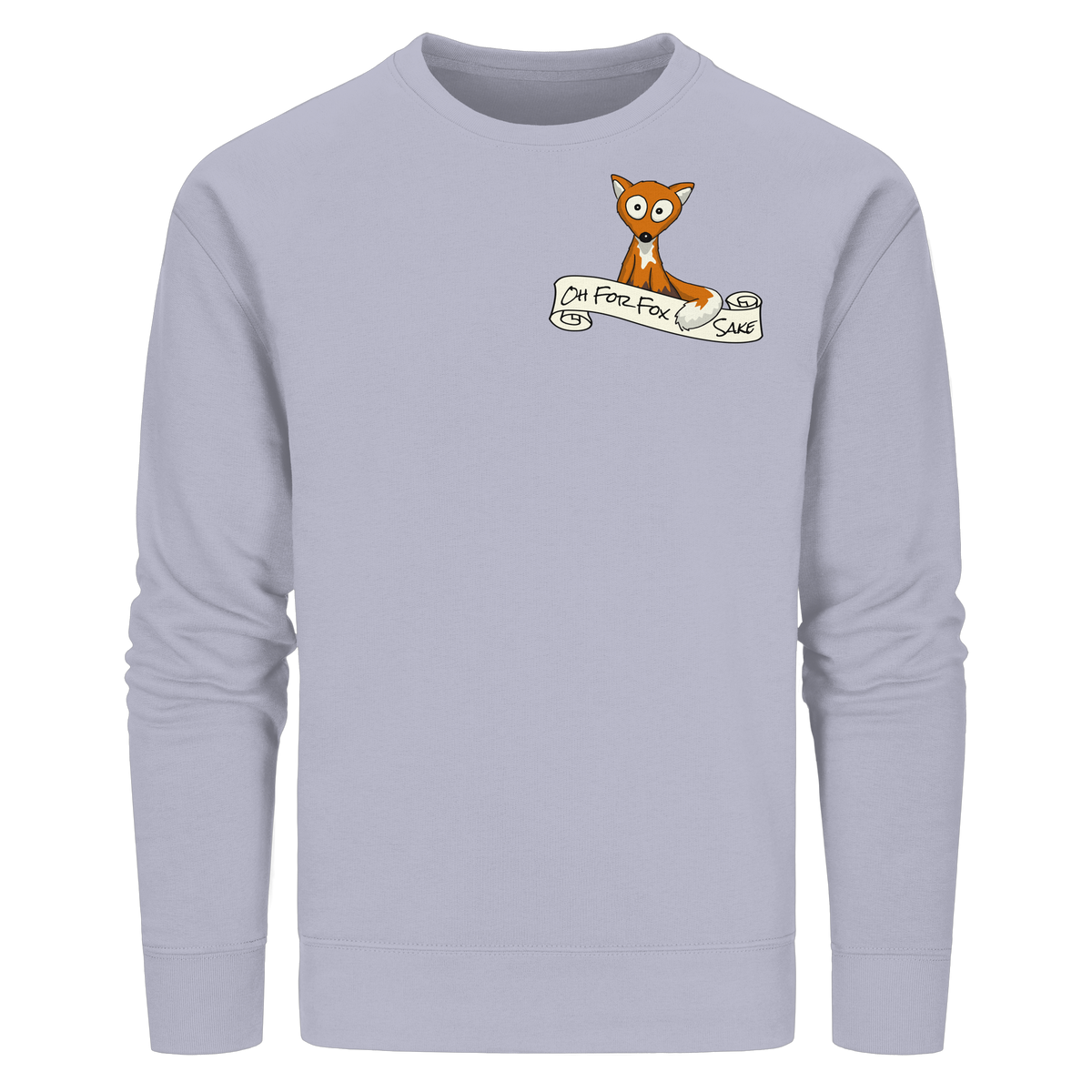 Oh For Fox Sake – Um Fuchses Willen - Organic Basic Unisex Sweatshirt