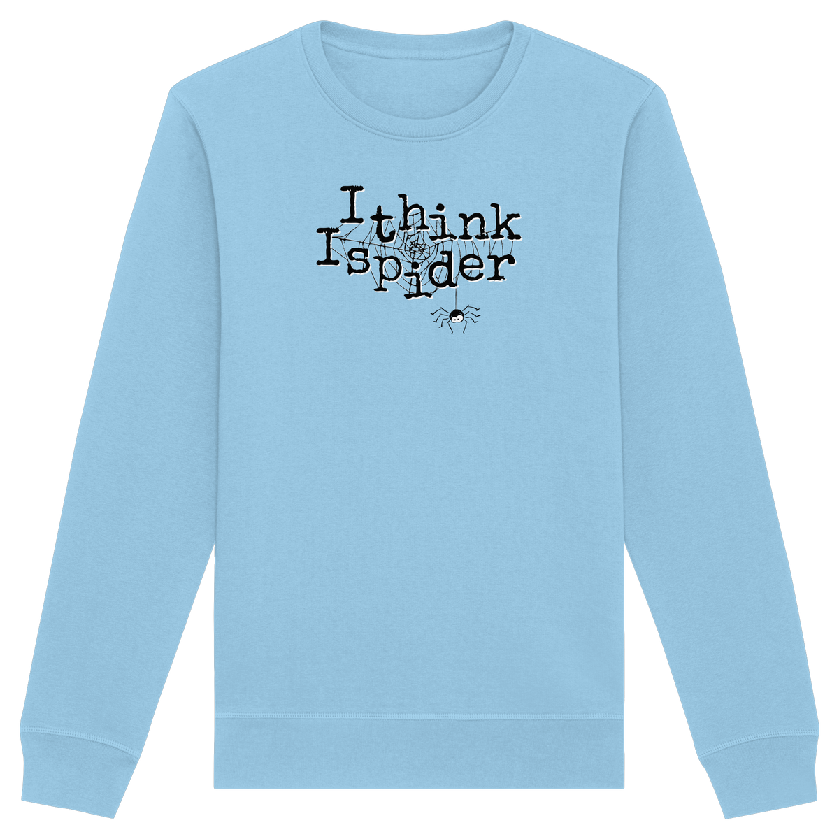 I think I spider - Spinne - Organic Basic Unisex Sweatshirt