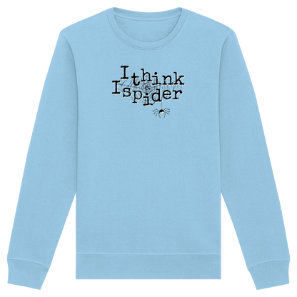 I think I spider - Spinne - Organic Basic Unisex Sweatshirt