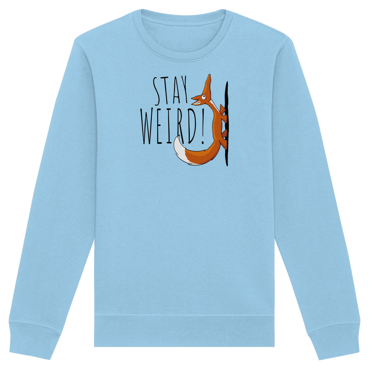 Stay Weird! Schräger Fuchs - Organic Basic Unisex Sweatshirt