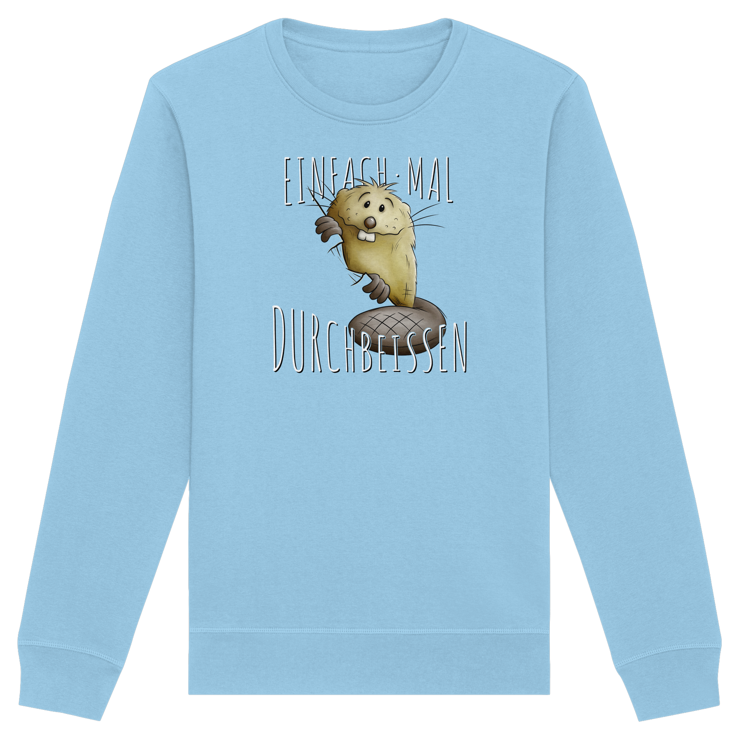 Einfach mal Durchbeissen Biber - Organic Basic Unisex Sweatshirt