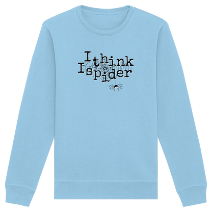 I think I spider - Spinne - Organic Basic Unisex Sweatshirt