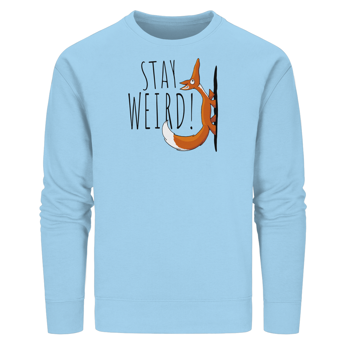 Stay Weird! Schräger Fuchs - Organic Basic Unisex Sweatshirt