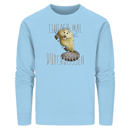 Einfach mal Durchbeissen Biber - Organic Basic Unisex Sweatshirt