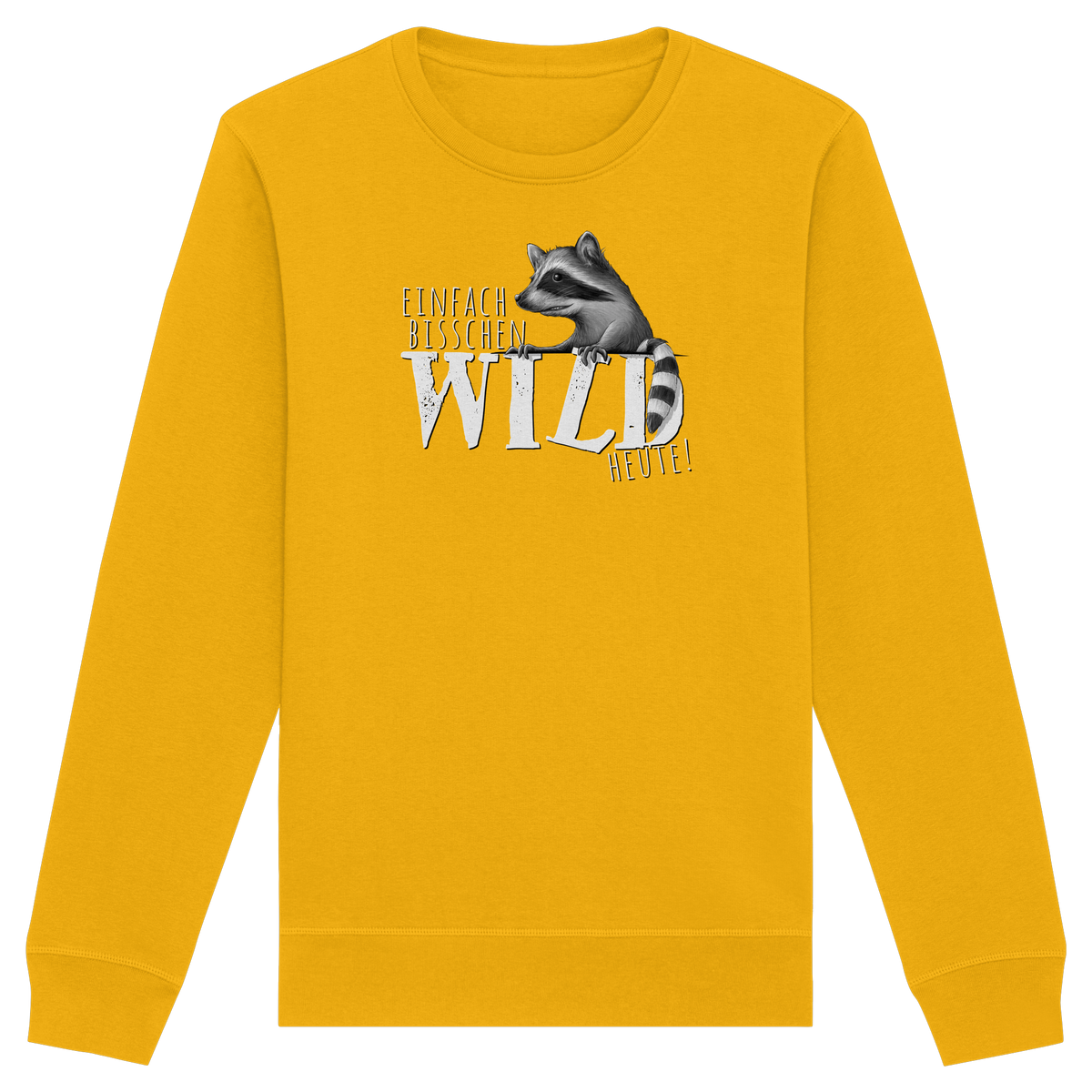 Bisschen wild heute! Waschbär - Organic Basic Unisex Sweatshirt