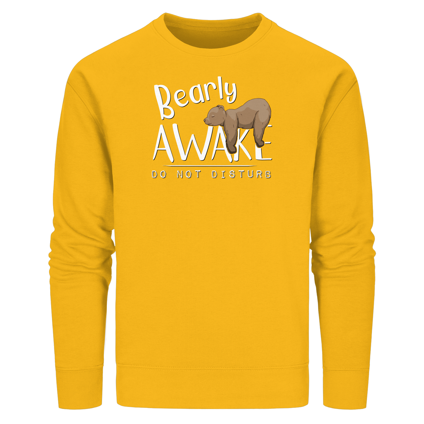 Bearly Awake Bitte nicht stören Bär - Organic Basic Unisex Sweatshirt