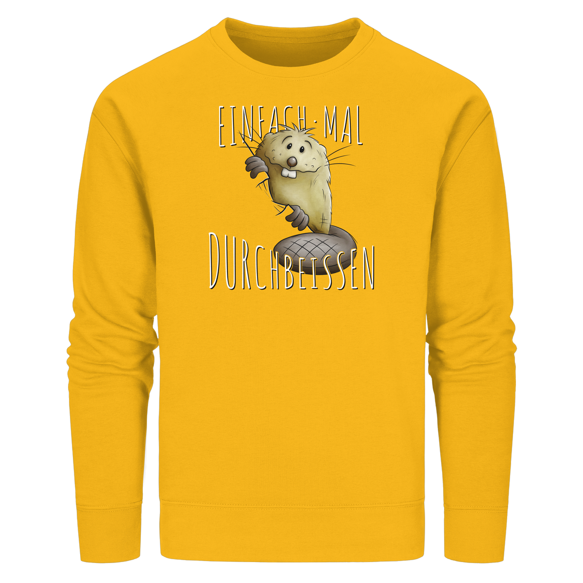 Einfach mal Durchbeissen Biber - Organic Basic Unisex Sweatshirt