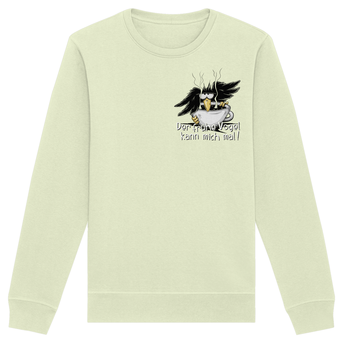 Der frühe Vogel kann mich mal | Kaffee Rabe - Organic Basic Unisex Sweatshirt