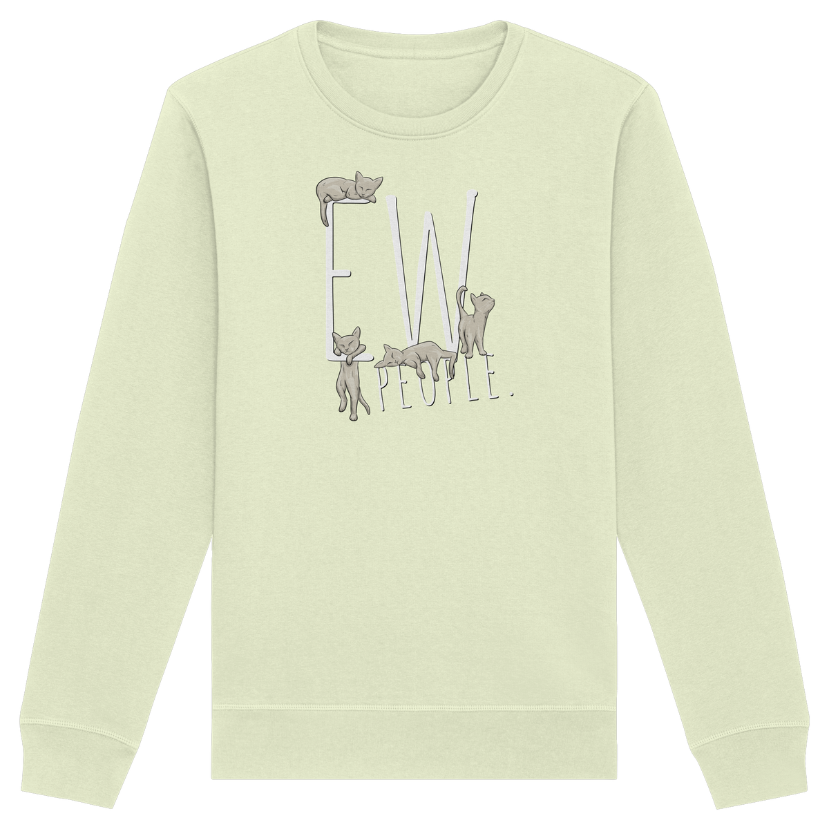 Ew, People. Sarkastische Katzen - Organic Basic Unisex Sweatshirt