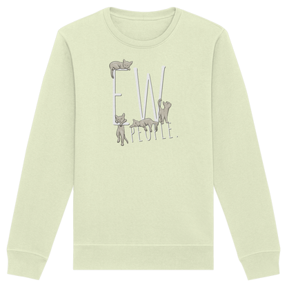 Ew, People. Sarkastische Katzen - Organic Basic Unisex Sweatshirt