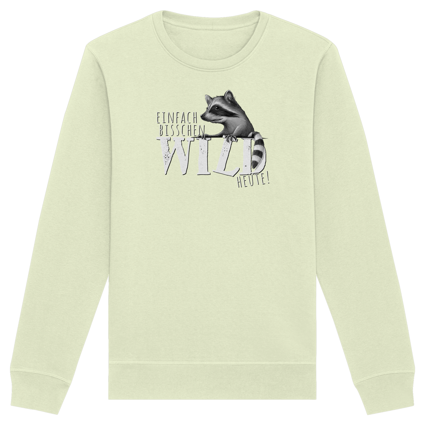 Bisschen wild heute! Waschbär - Organic Basic Unisex Sweatshirt