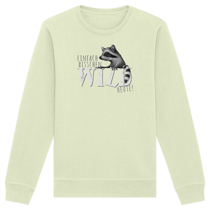 Bisschen wild heute! Waschbär - Organic Basic Unisex Sweatshirt