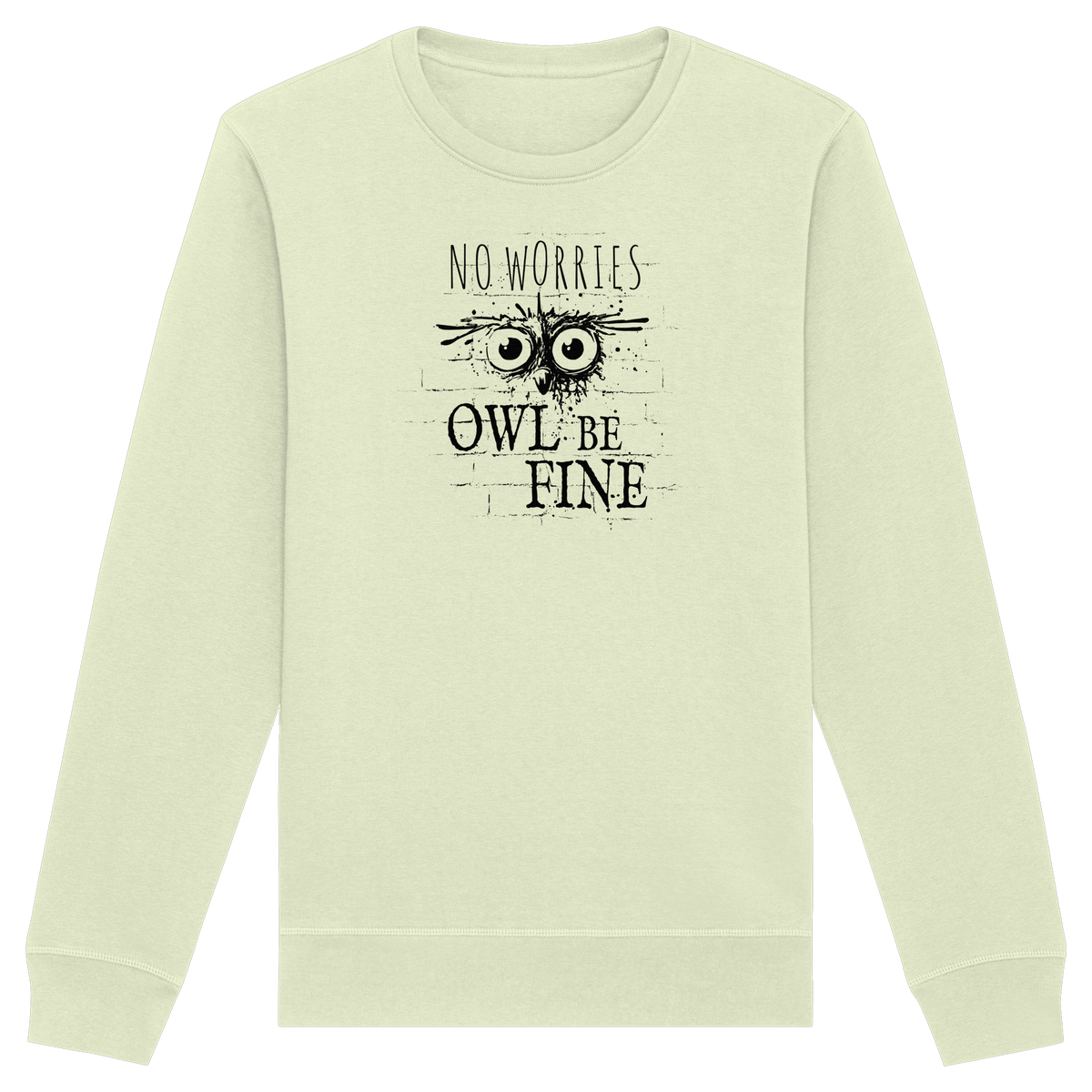Owl Be Fine Street Art Eule - Organic Basic Unisex Sweatshirt