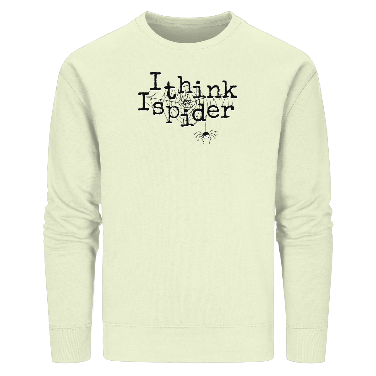 I think I spider - Spinne - Organic Basic Unisex Sweatshirt