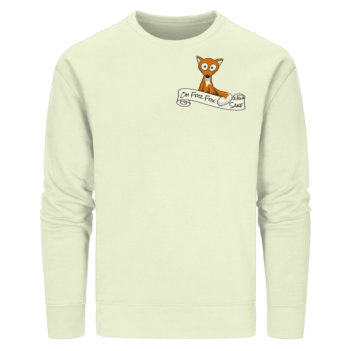 Oh For Fox Sake – Um Fuchses Willen - Organic Basic Unisex Sweatshirt