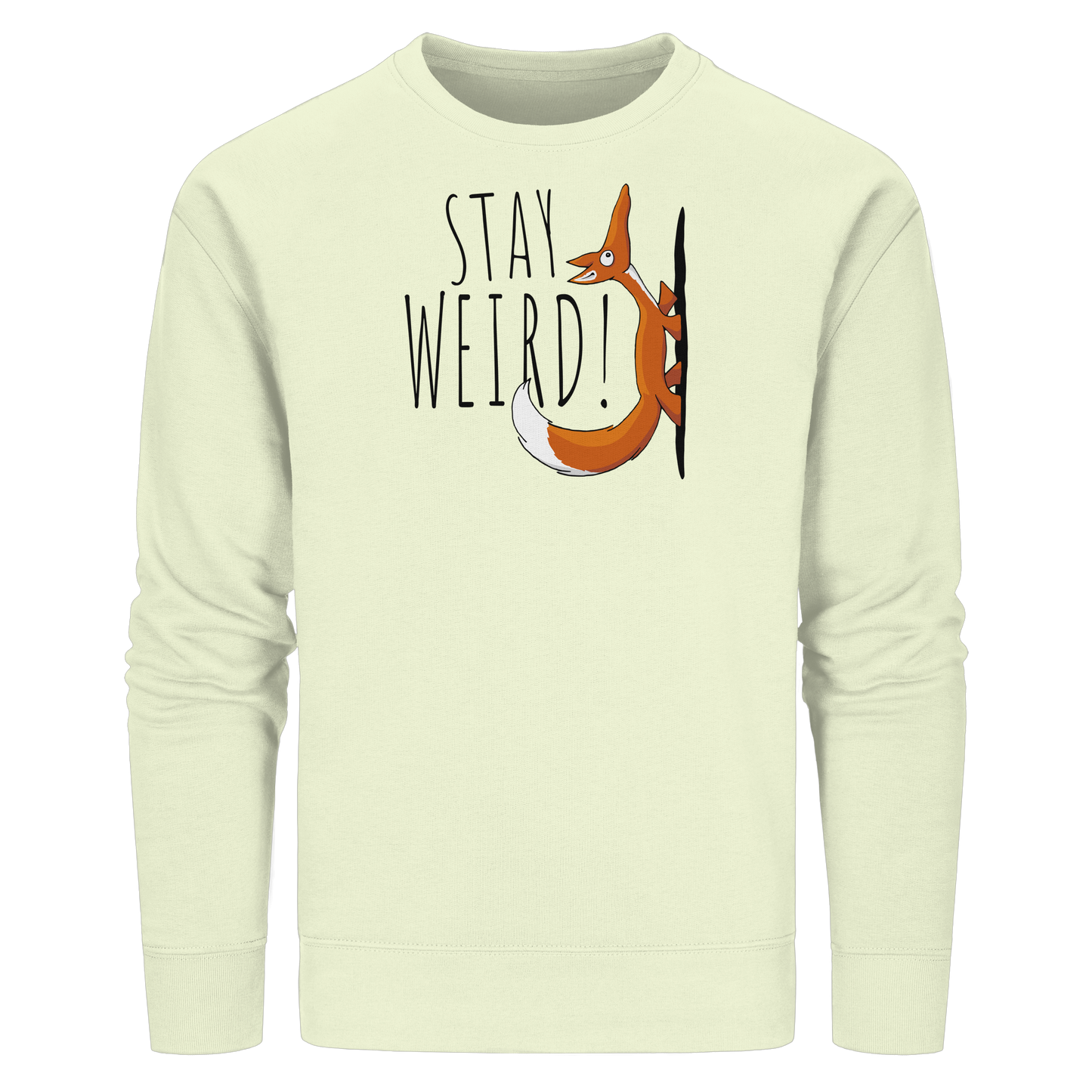 Stay Weird! Schräger Fuchs - Organic Basic Unisex Sweatshirt