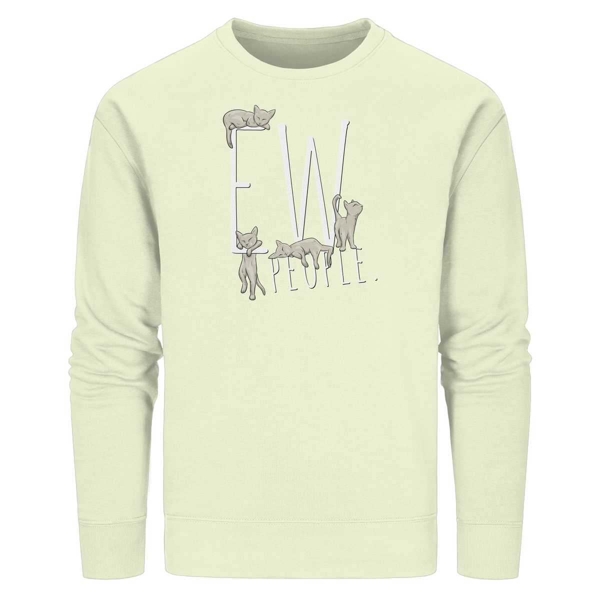 Ew, People. Sarkastische Katzen - Organic Basic Unisex Sweatshirt