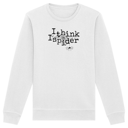 I think I spider - Spinne - Organic Basic Unisex Sweatshirt