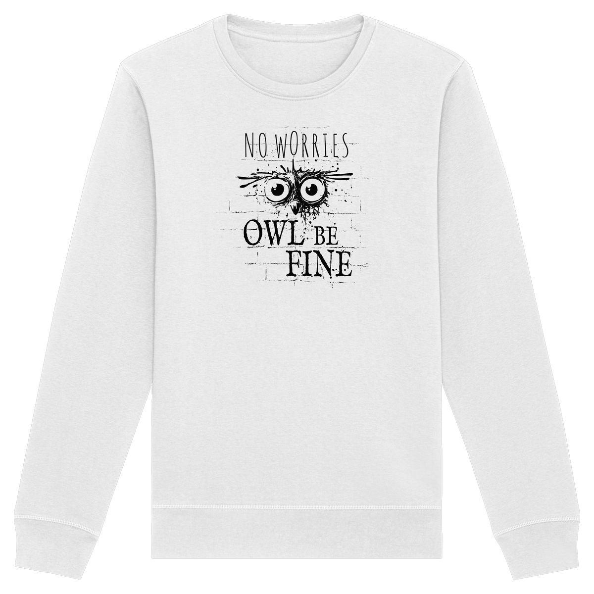 Owl Be Fine Street Art Eule - Organic Basic Unisex Sweatshirt