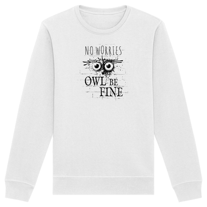 Owl Be Fine Street Art Eule - Organic Basic Unisex Sweatshirt