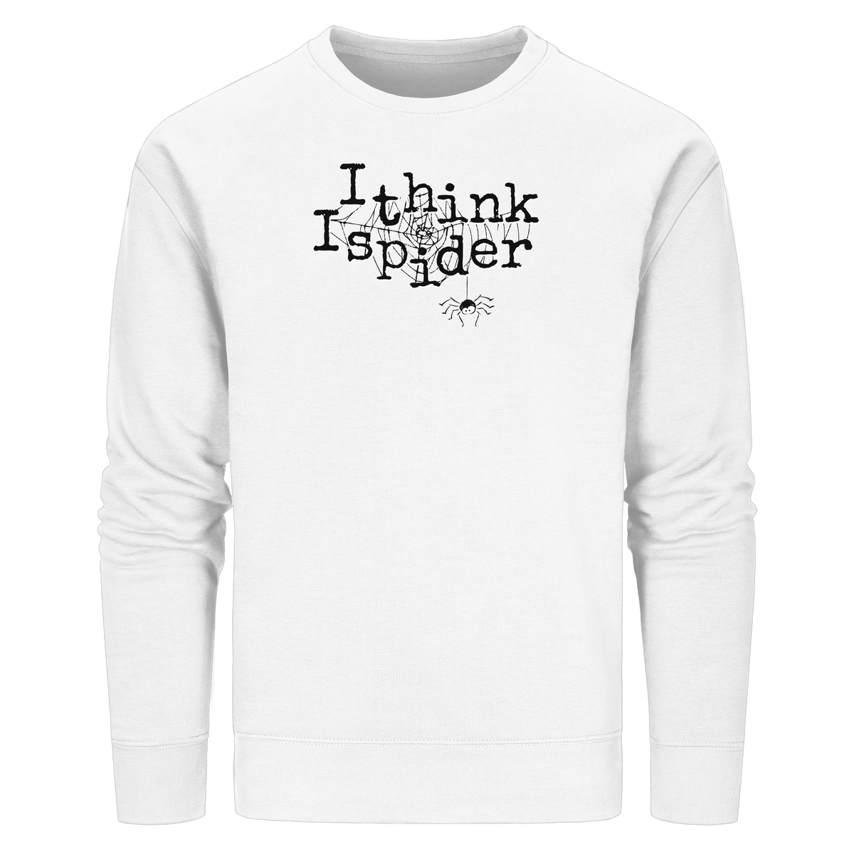 I think I spider - Spinne - Organic Basic Unisex Sweatshirt