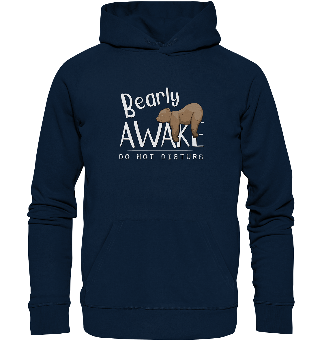 Bearly Awake Bitte nicht stören Bär - Organic Hoodie