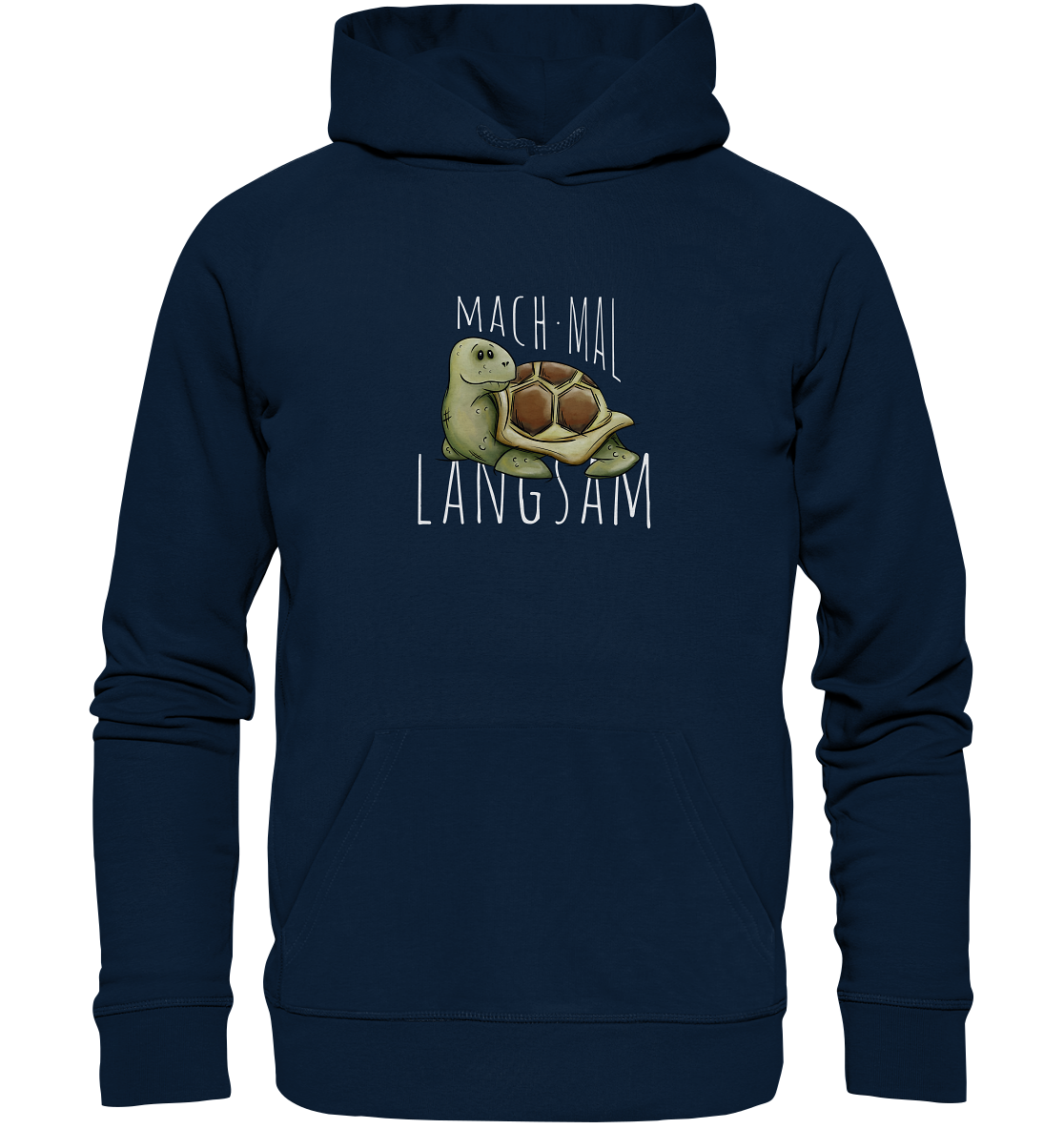 Mach mal langsam Schildkröte - Organic Hoodie