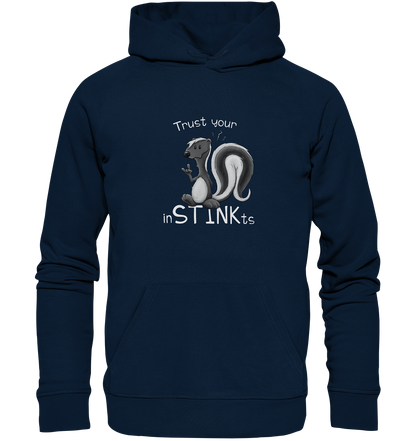 Trust Your inSTINKts Stinktier Humor - Organic Hoodie