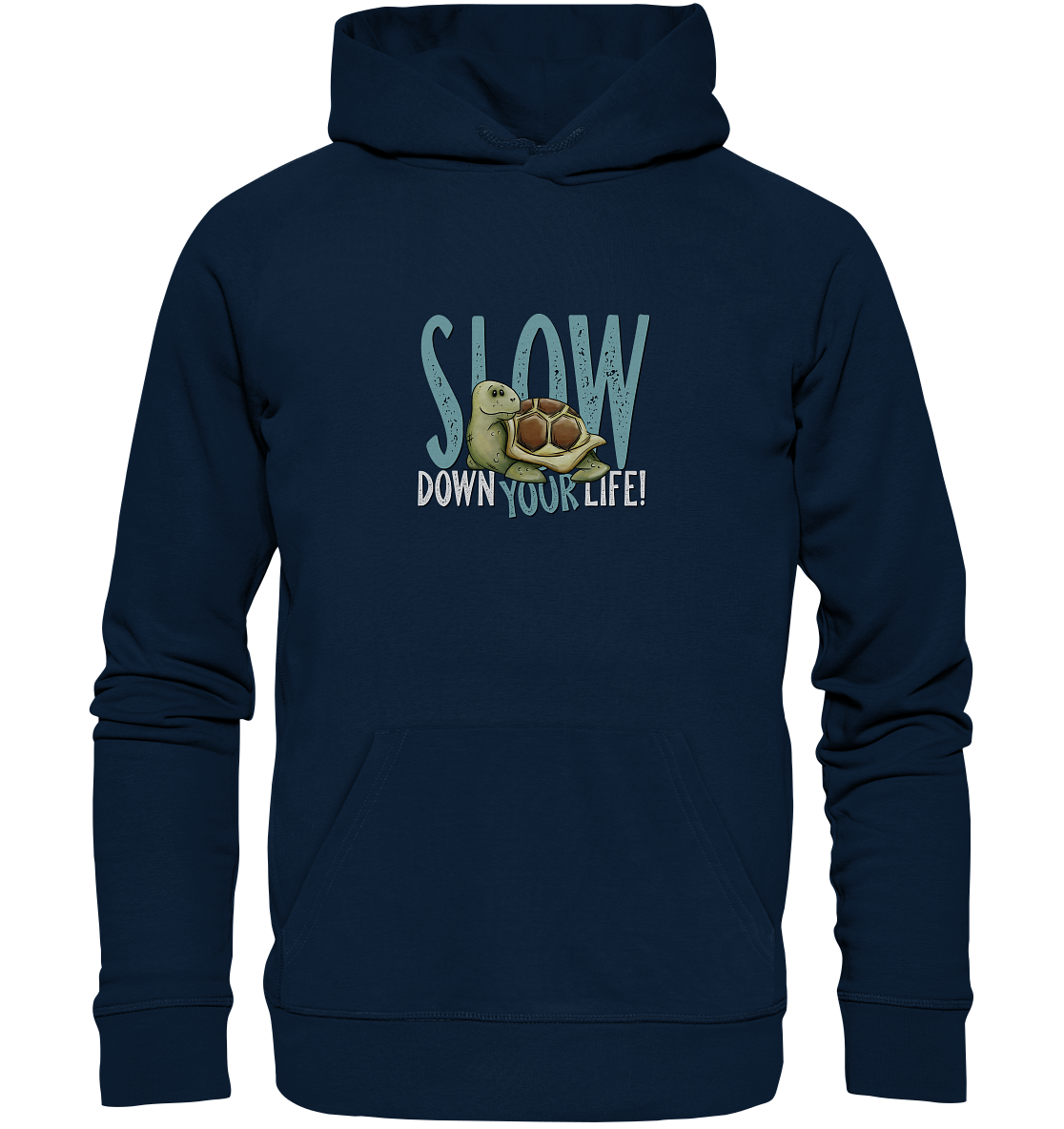 Slow Down Your Life Schildkröte - Organic Hoodie