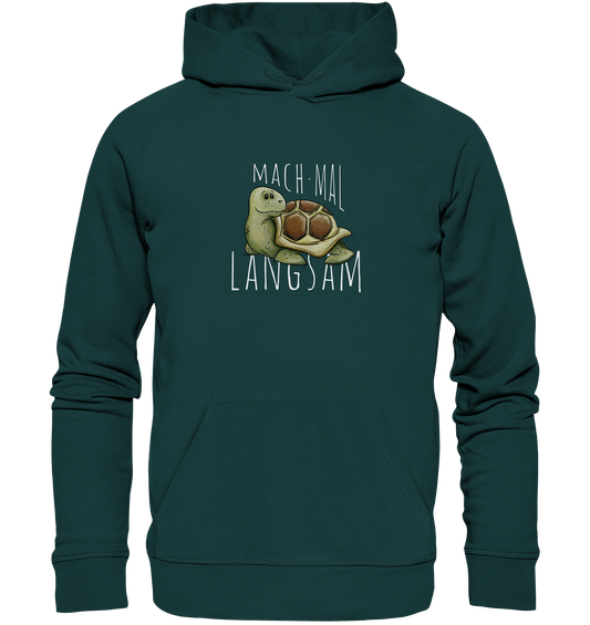 Mach mal langsam Schildkröte - Organic Hoodie
