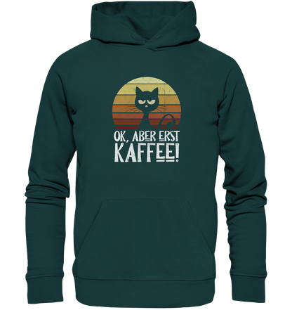 Ok, aber erst Kaffee | launische Katze - Organic Hoodie