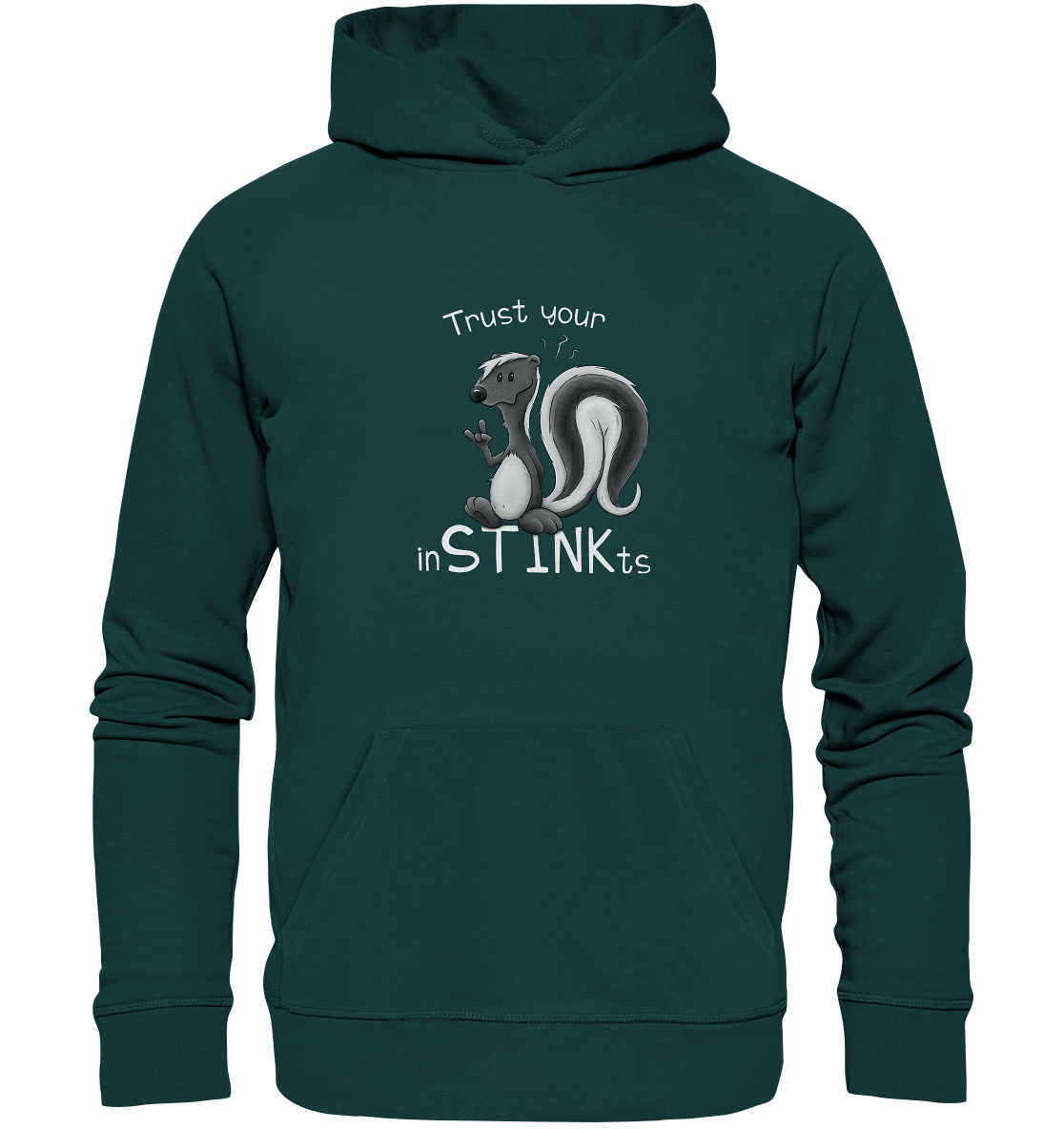 Trust Your inSTINKts Stinktier Humor - Organic Hoodie