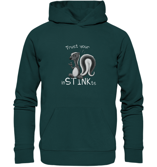 Trust Your inSTINKts Stinktier Humor - Organic Hoodie