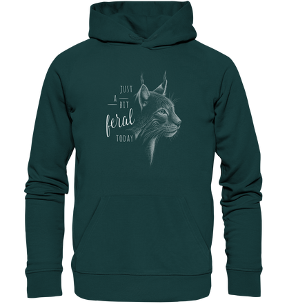 Just A Bit Feral Today! Wildkatze - Organic Hoodie