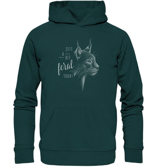 Just A Bit Feral Today! Wildkatze - Organic Hoodie