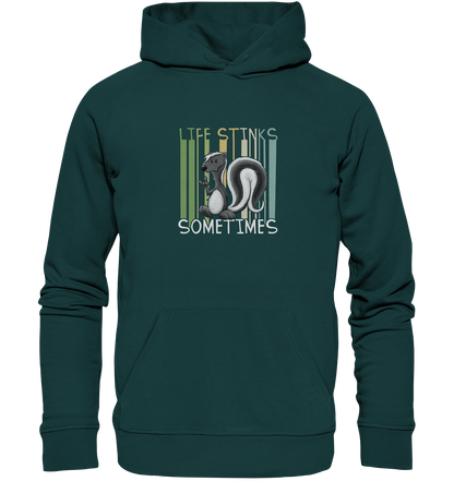 Life Stinks Sometimes Stinktier Weisheit - Organic Hoodie