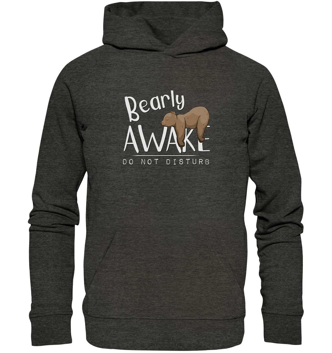 Bearly Awake Bitte nicht stören Bär - Organic Hoodie