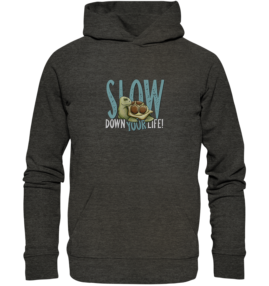 Slow Down Your Life Schildkröte - Organic Hoodie