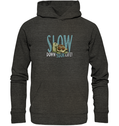 Slow Down Your Life Schildkröte - Organic Hoodie
