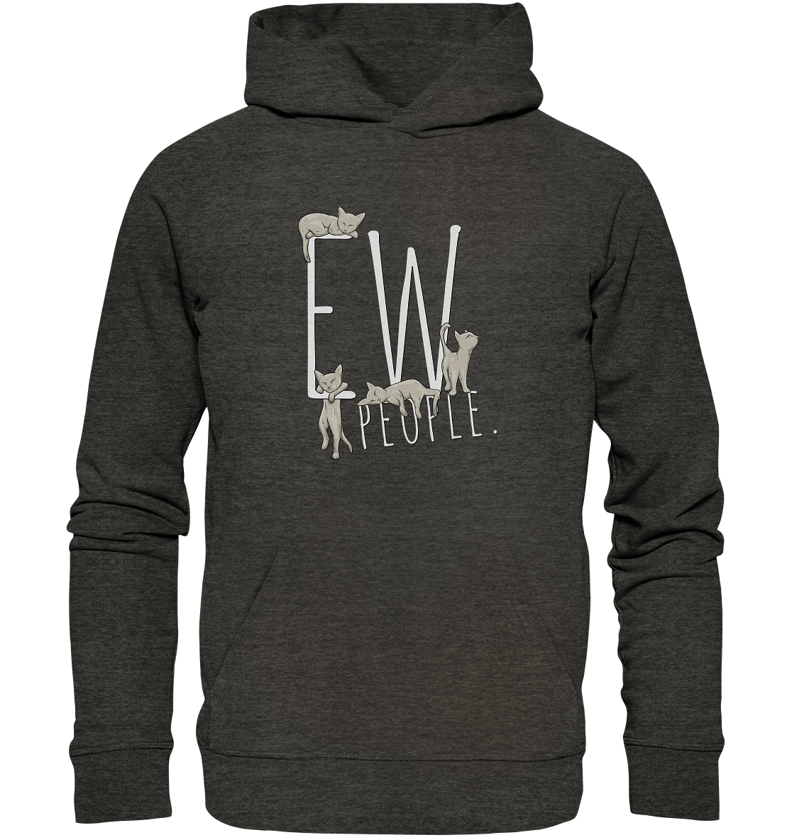 Ew, People. Sarkastische Katzen - Organic Hoodie