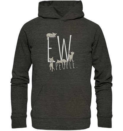 Ew, People. Sarkastische Katzen - Organic Hoodie