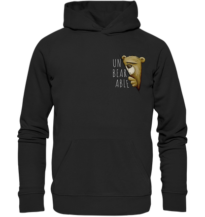 Unbearable – Unerträglich Bär - Organic Hoodie