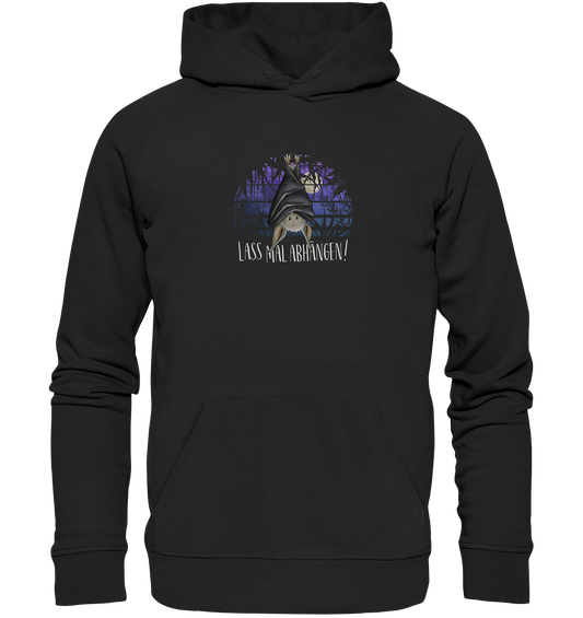 Lass mal abhängen Fledermaus - Organic Hoodie
