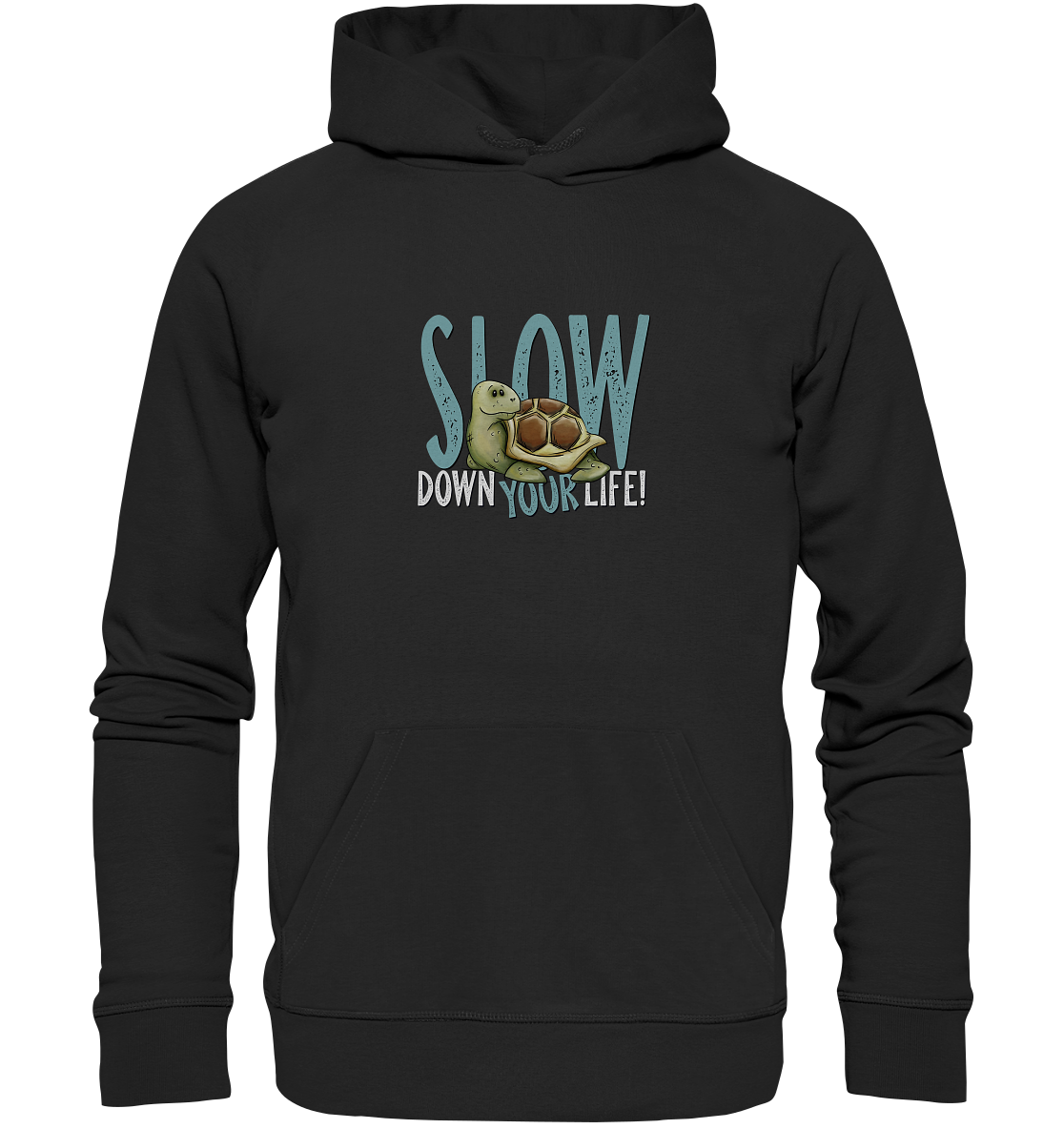 Slow Down Your Life Schildkröte - Organic Hoodie