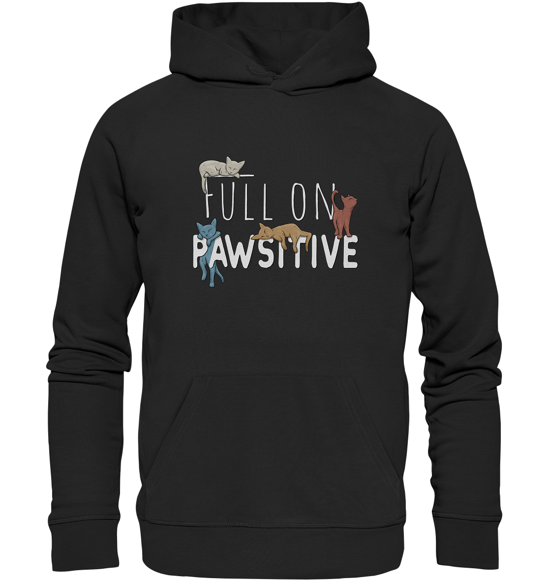 Full On Pawsitive! Gechillte Katzen - Organic Hoodie
