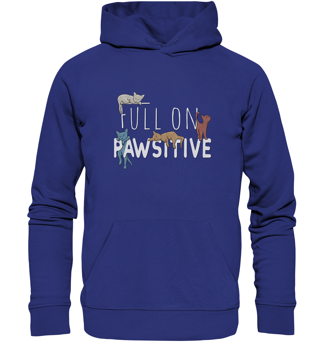 Full On Pawsitive! Gechillte Katzen - Organic Hoodie