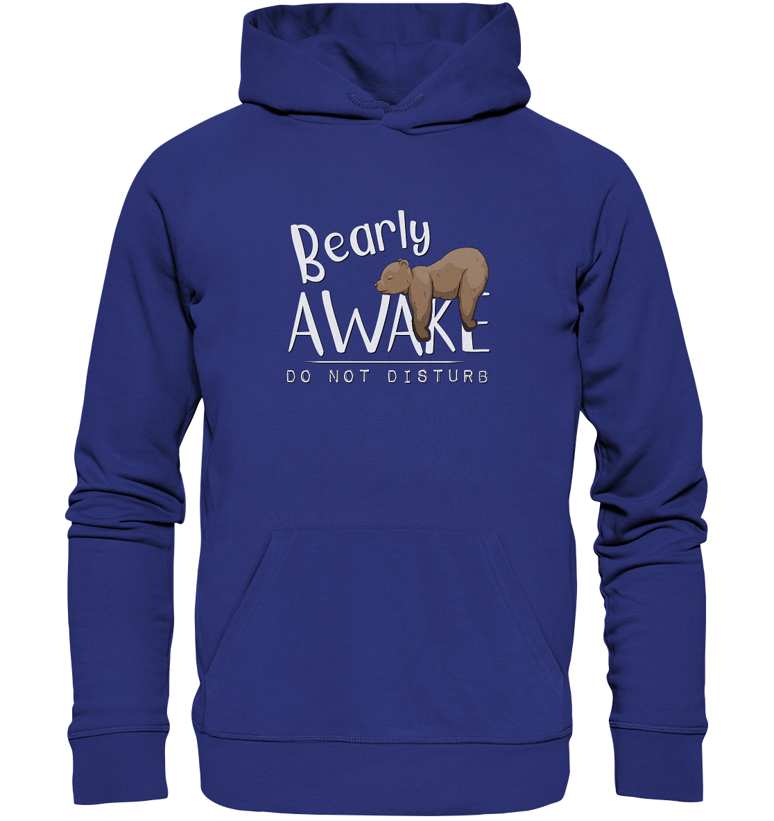 Bearly Awake Bitte nicht stören Bär - Organic Hoodie