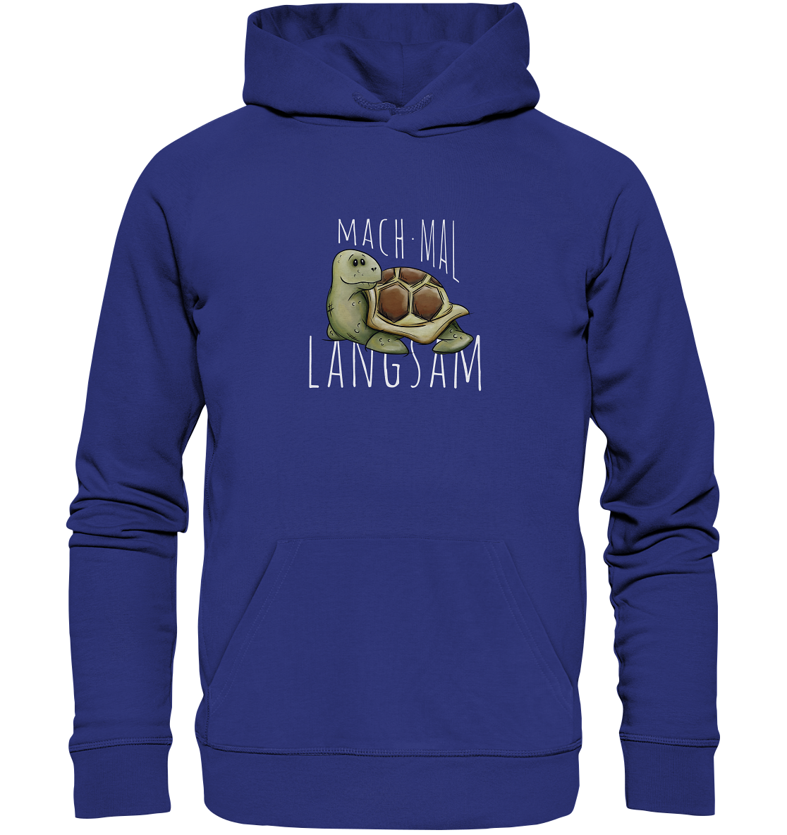 Mach mal langsam Schildkröte - Organic Hoodie